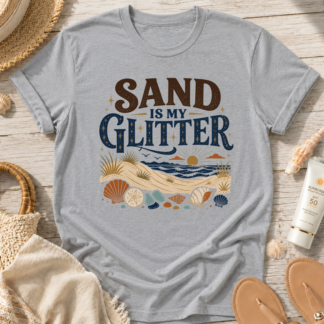 Sand Is My Glitter T-Shirt