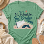 Sorry My Schedule Got Beached T-Shirt