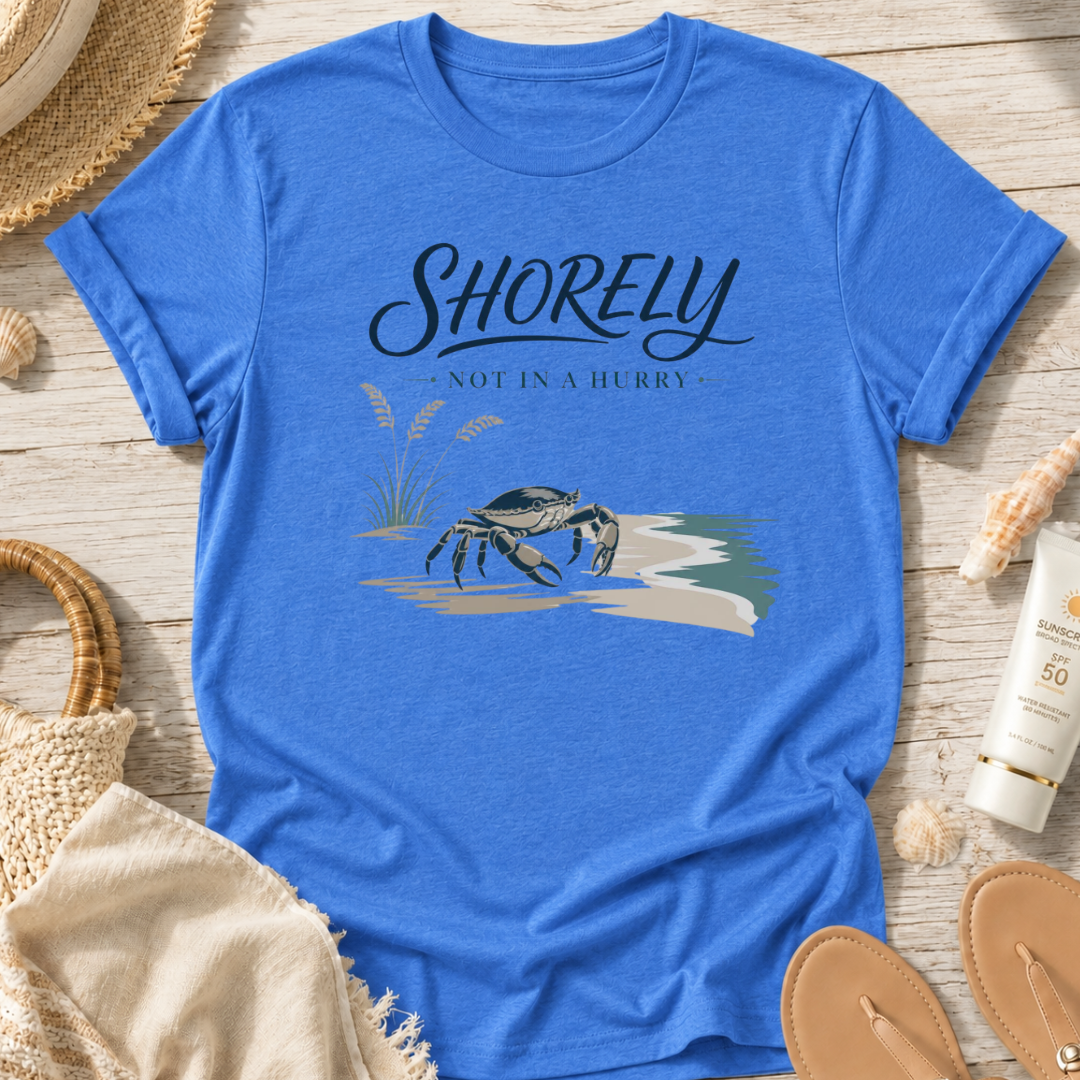 Shorely Not In A Hurry T-Shirt