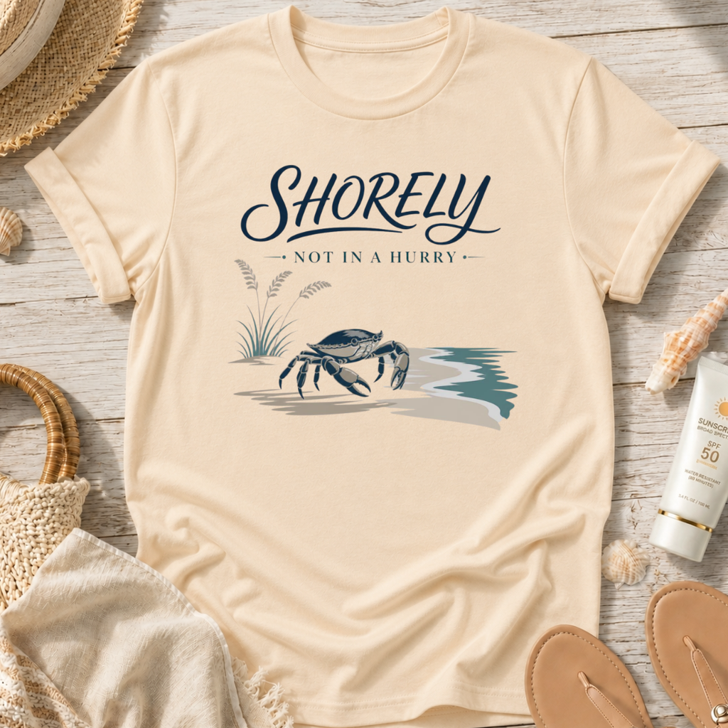 Shorely Not In A Hurry T-Shirt