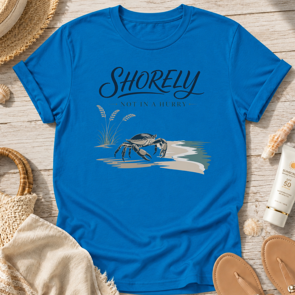 Shorely Not In A Hurry T-Shirt