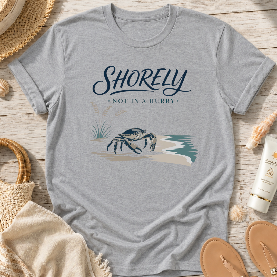 Shorely Not In A Hurry T-Shirt