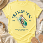 I'm a Shore Thing T-Shirt