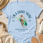 I'm a Shore Thing T-Shirt