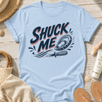 Shuck Me T-Shirt