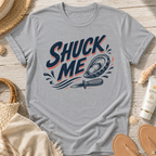 Shuck Me T-Shirt