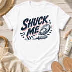 Shuck Me T-Shirt