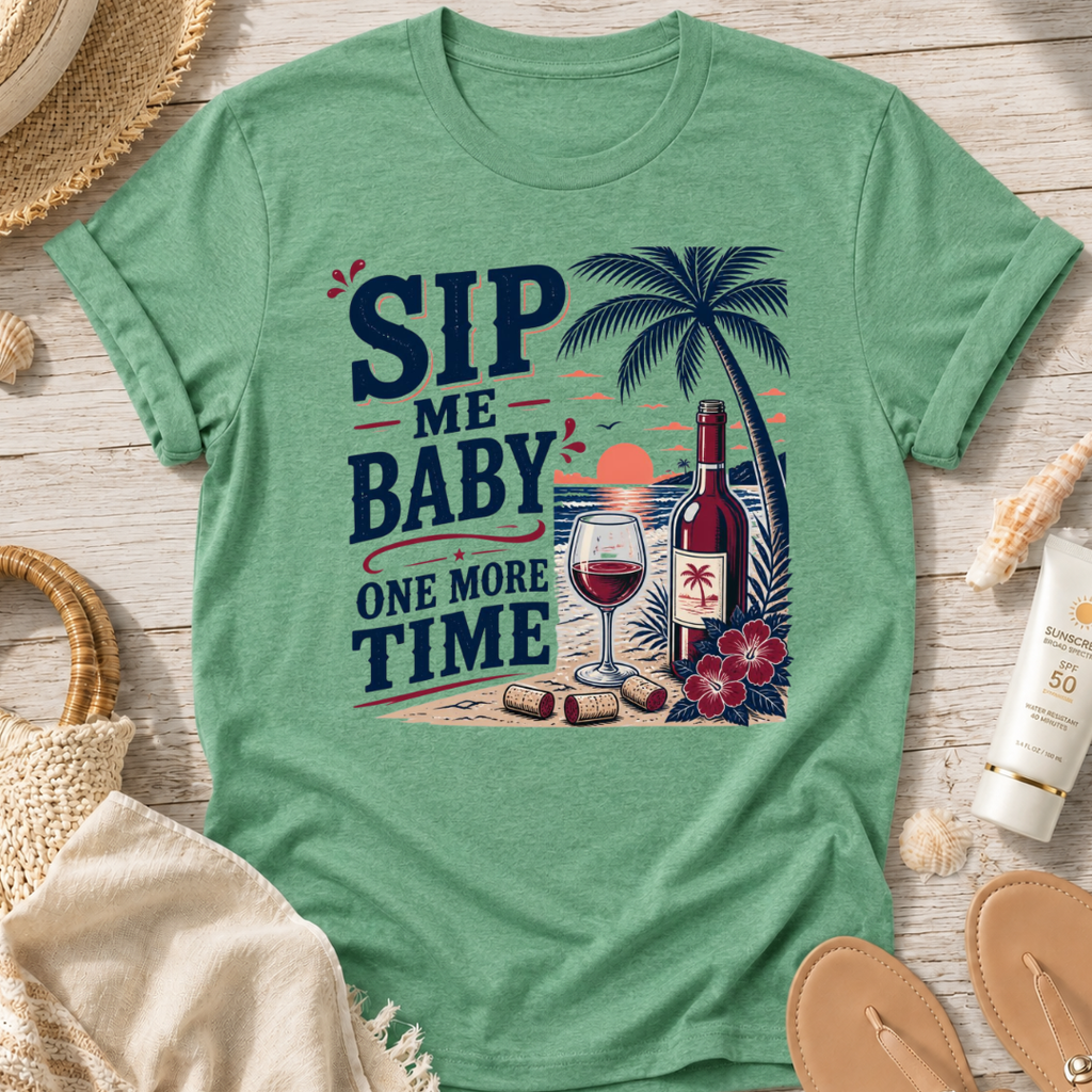 Sip Me Baby One More Time T-Shirt