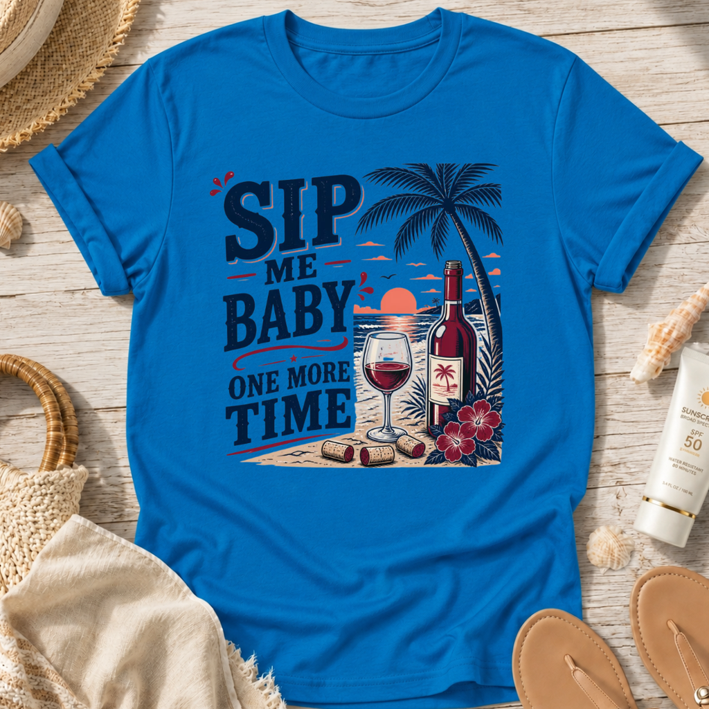 Sip Me Baby One More Time T-Shirt
