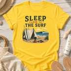 Sleep Close to the Surf T-Shirt