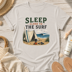 Sleep Close to the Surf T-Shirt