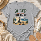 Sleep Close to the Surf T-Shirt