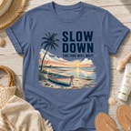 Slow Down The Tide Will Wait T-Shirt
