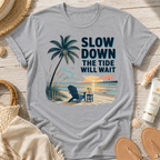 Slow Down The Tide Will Wait T-Shirt