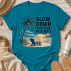 Slow Down The Tide Will Wait T-Shirt