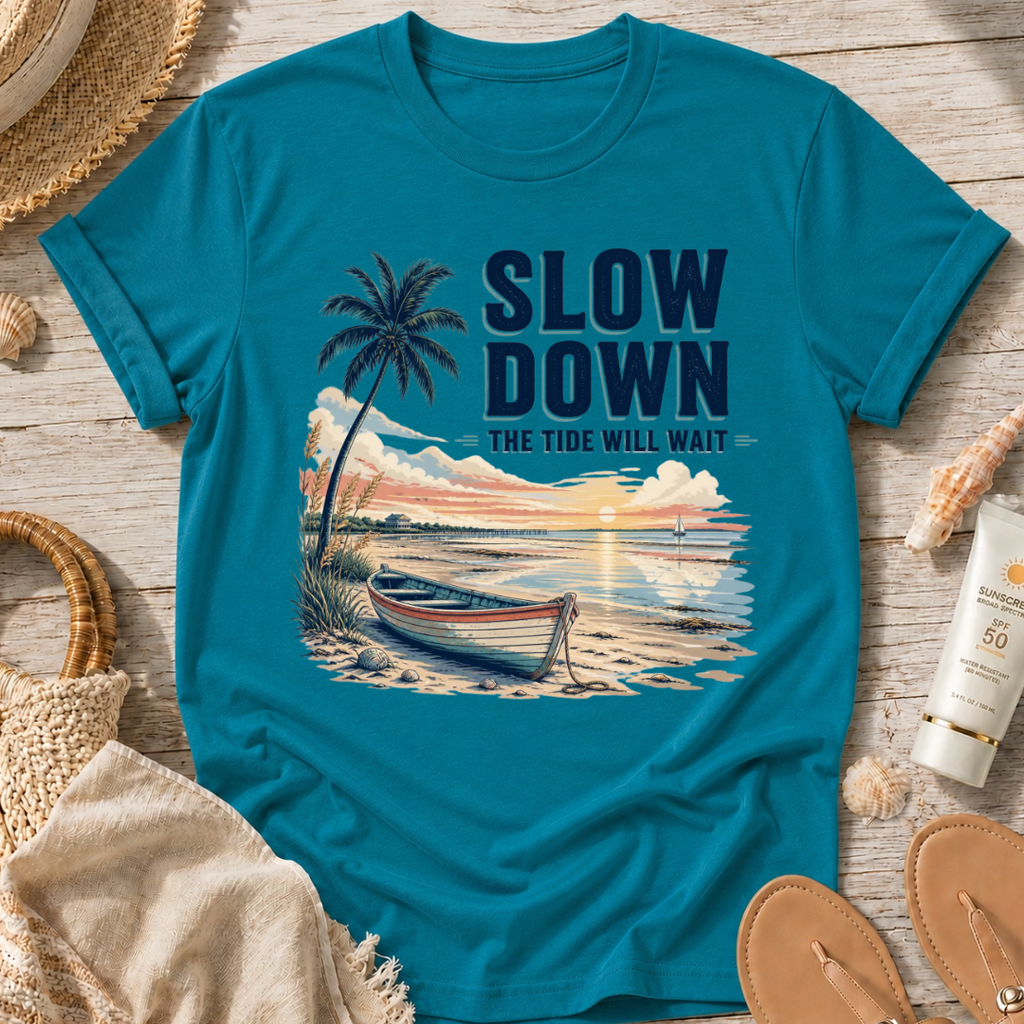 Slow Down The Tide Will Wait T-Shirt