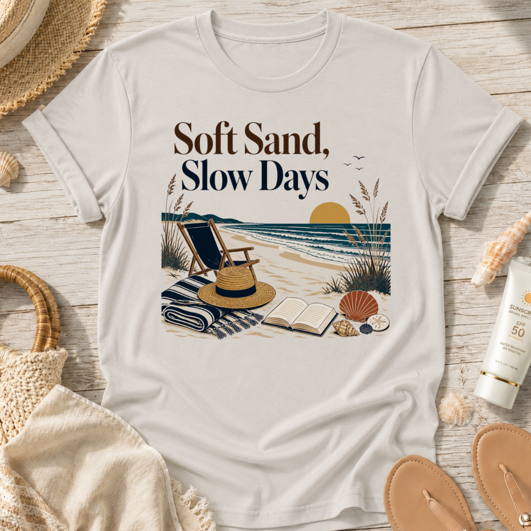 Soft Sand, Slow Days T-Shirt