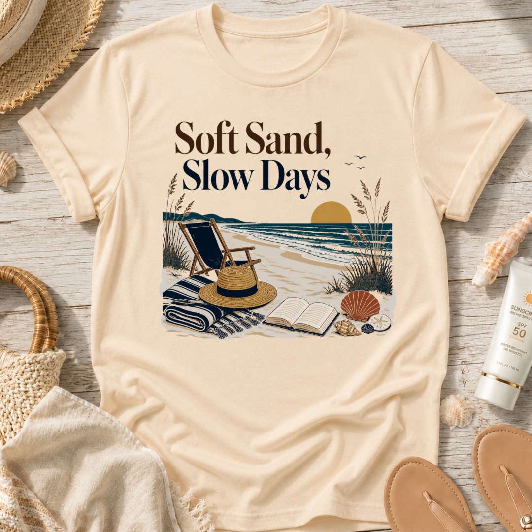 Soft Sand, Slow Days T-Shirt