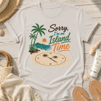 Sorry I'm on Island Time T-Shirt