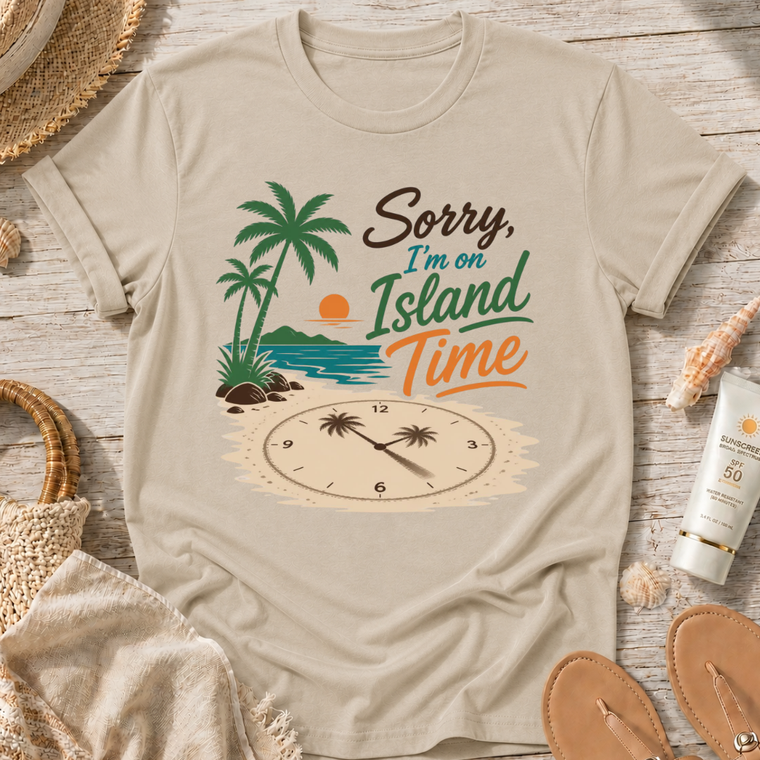 Sorry I'm on Island Time T-Shirt