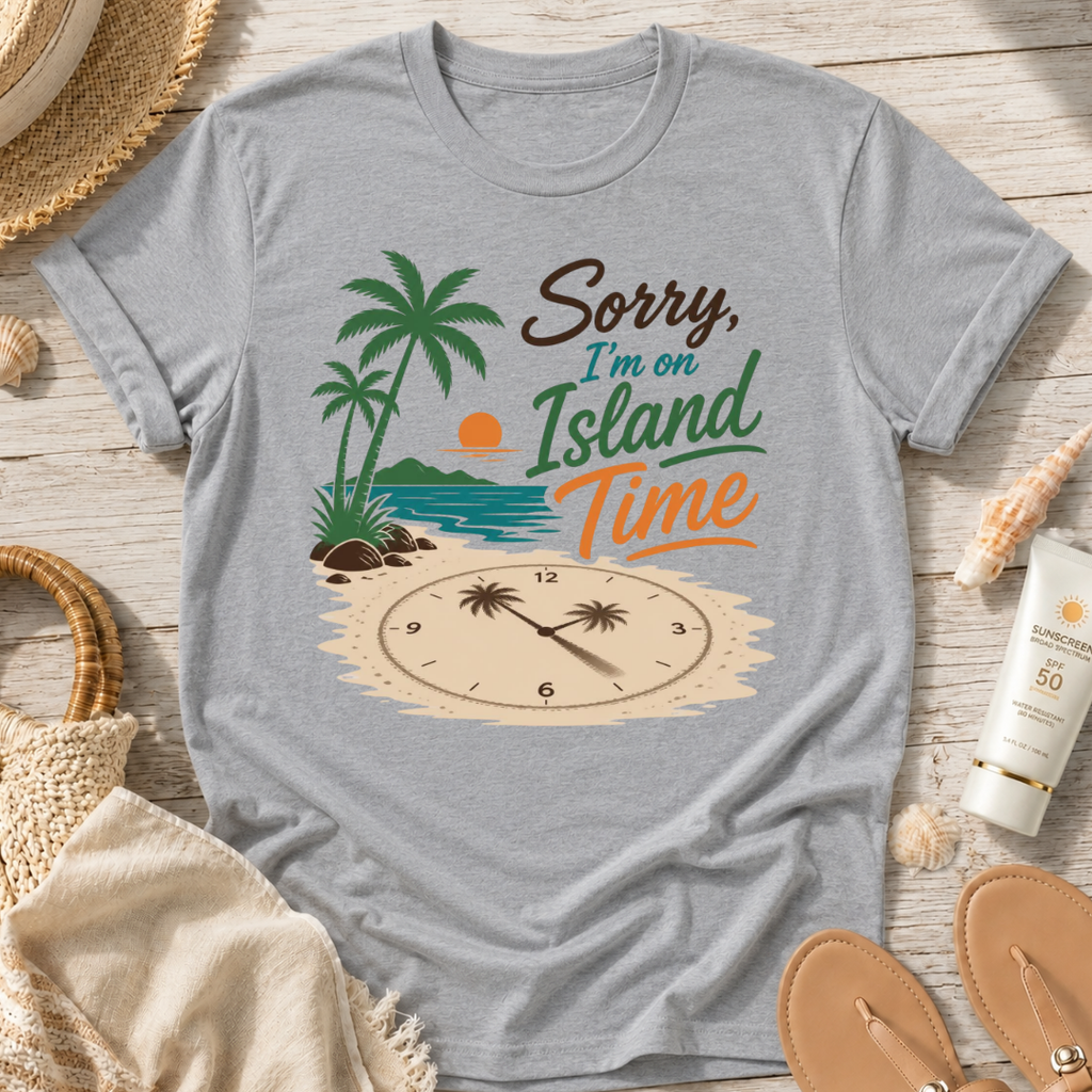 Sorry I'm on Island Time T-Shirt