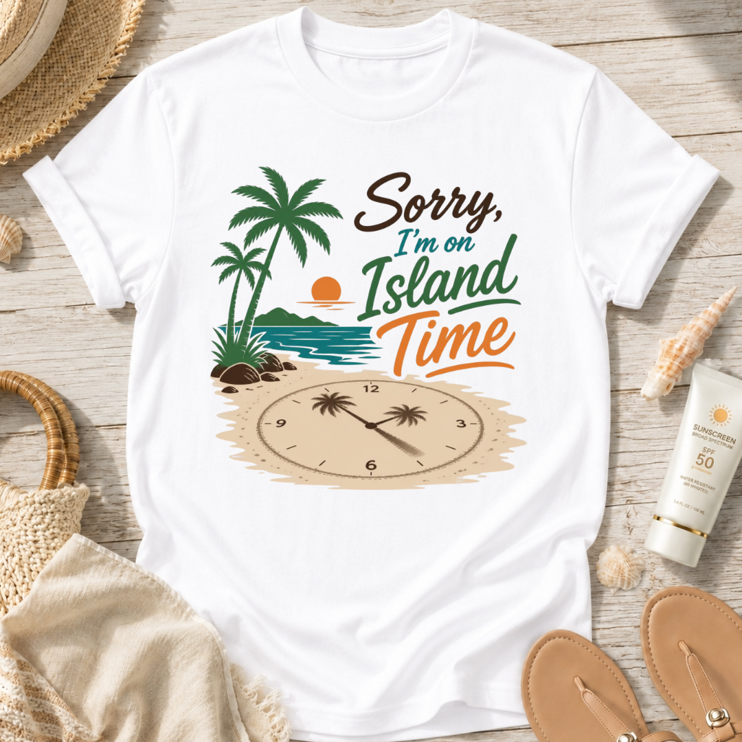 Sorry I'm on Island Time T-Shirt