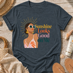 Sunshine Looks Good on Me T-Shirt