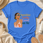 Sunshine Looks Good on Me T-Shirt