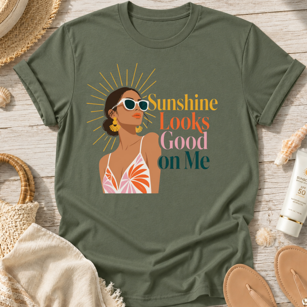 Sunshine Looks Good on Me T-Shirt