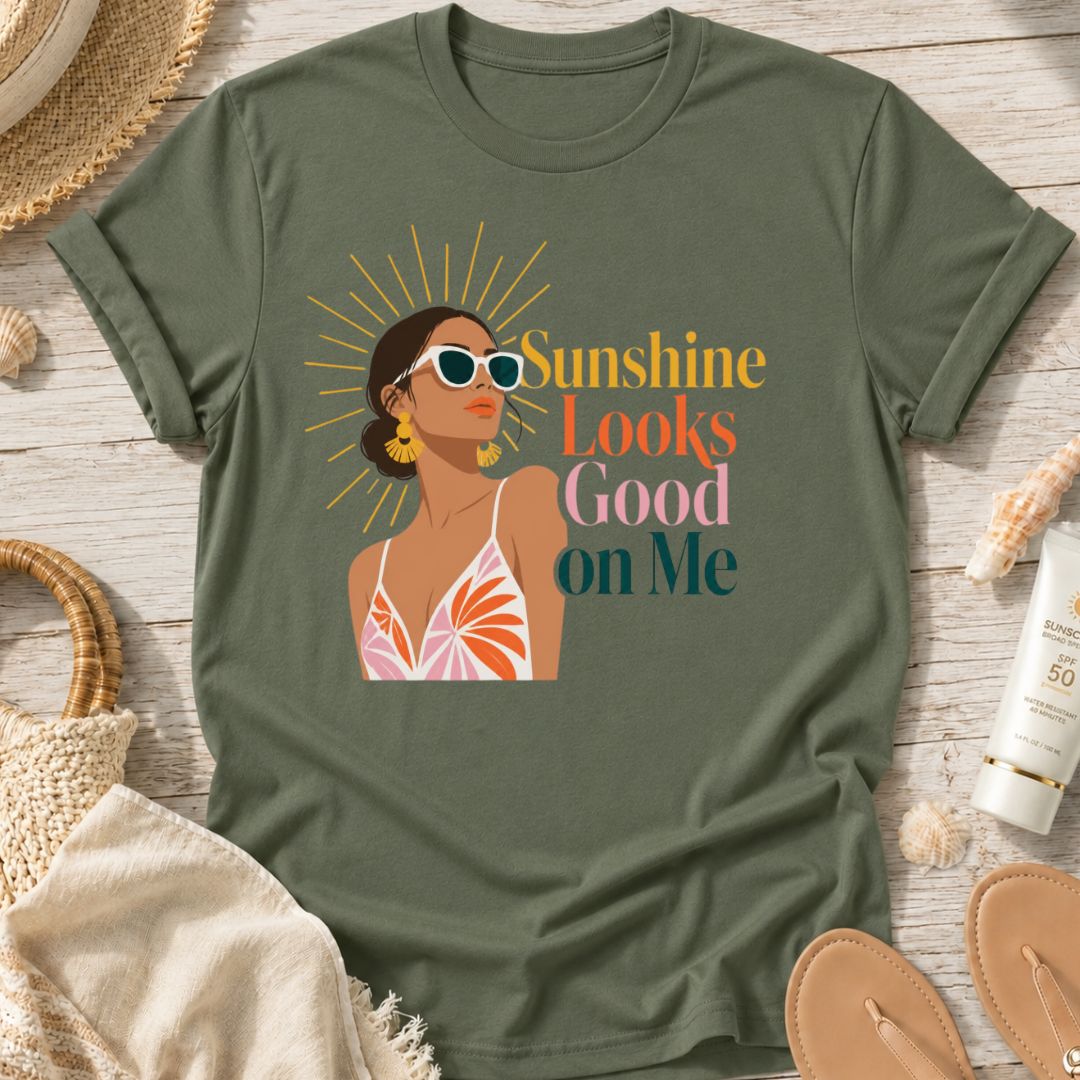 Sunshine Looks Good on Me T-Shirt