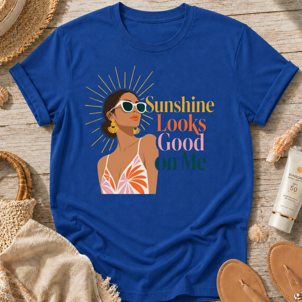 Sunshine Looks Good on Me T-Shirt