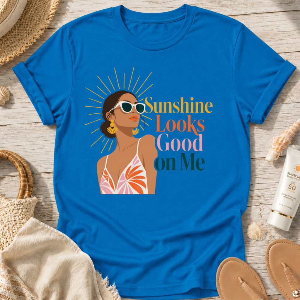Sunshine Looks Good on Me T-Shirt