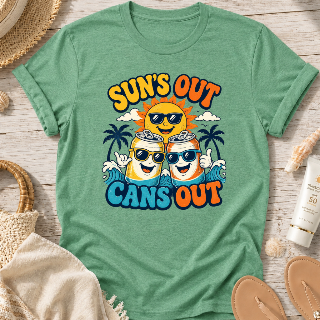Sun's Out Cans Out T-Shirt