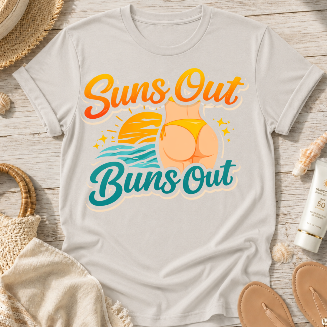 Suns Out Buns Out T-Shirt