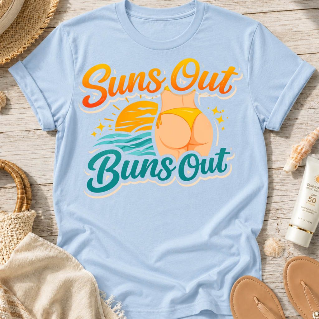 Suns Out Buns Out T-Shirt