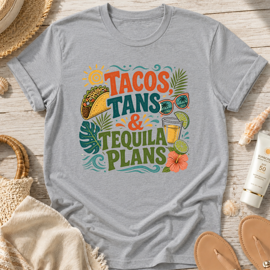 Tacos, Tans & Tequila Plans T-Shirt