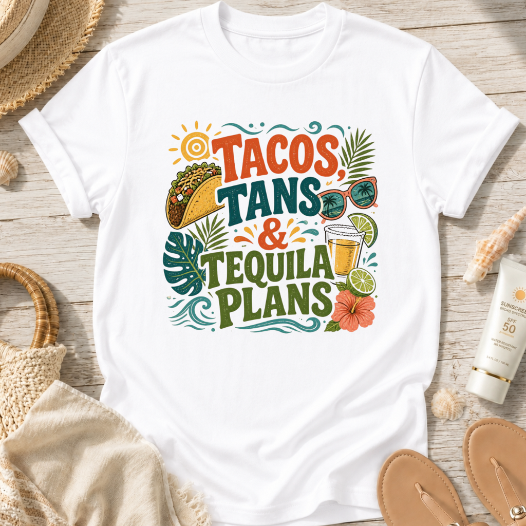 Tacos, Tans & Tequila Plans T-Shirt