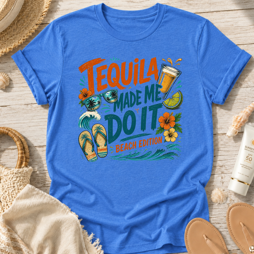 Tequila Made Me Do It T‑Shirt