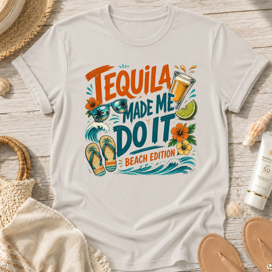 Tequila Made Me Do It T‑Shirt