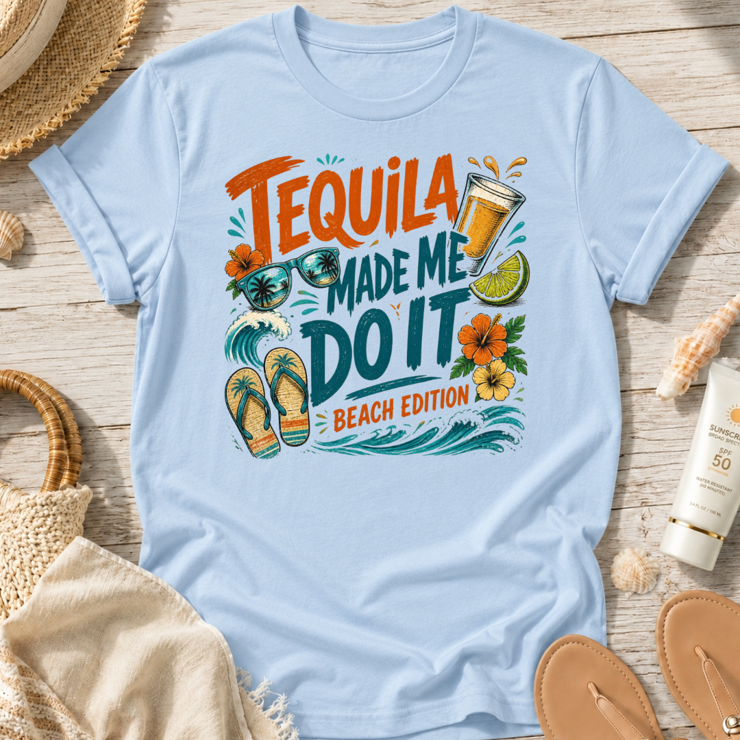 Tequila Made Me Do It T‑Shirt