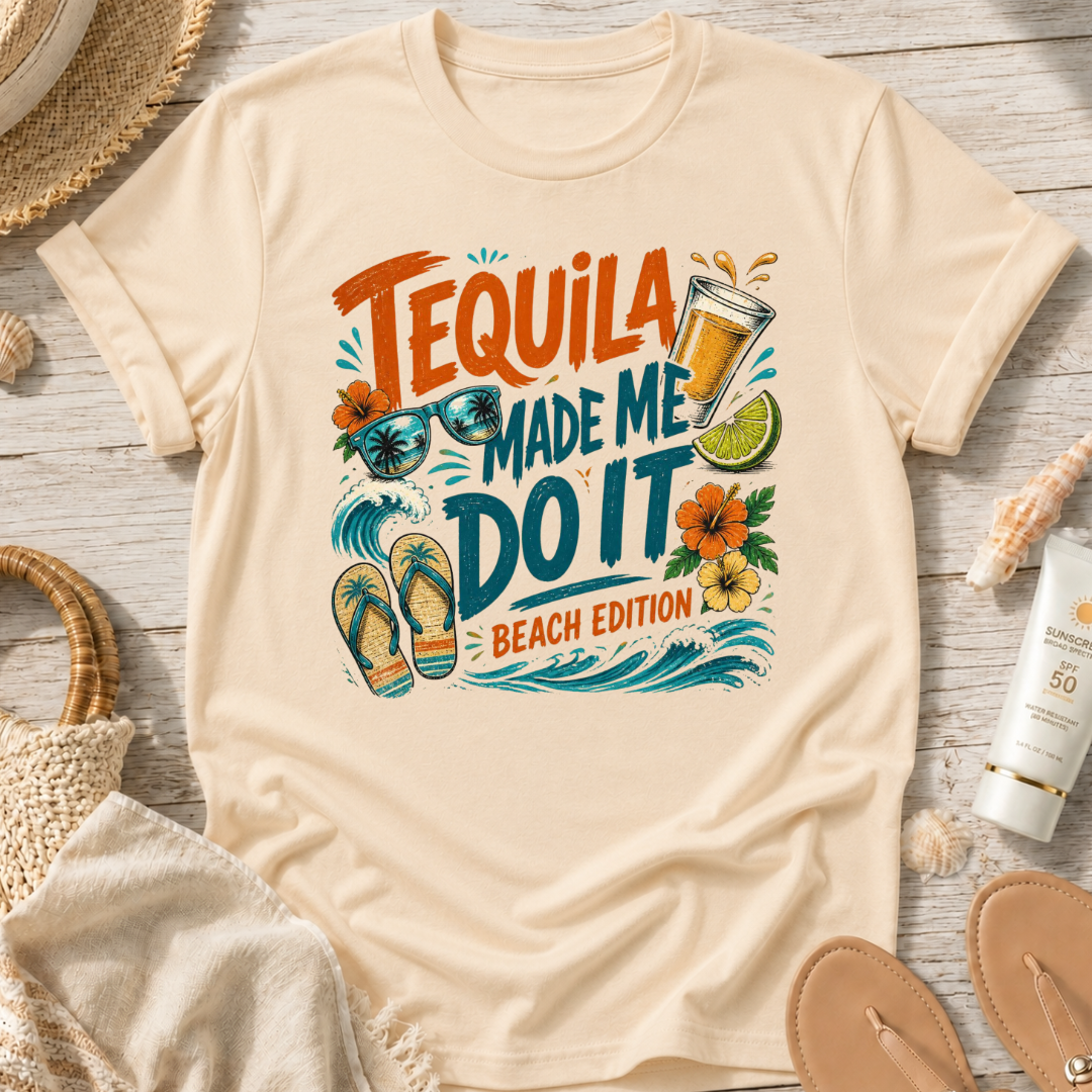 Tequila Made Me Do It T‑Shirt