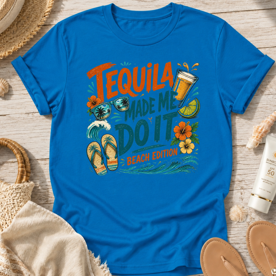 Tequila Made Me Do It T‑Shirt