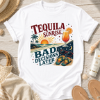 Tequila Sunrise Bad Decisions Later T-Shirt