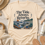The Tide Always Returns T-Shirt