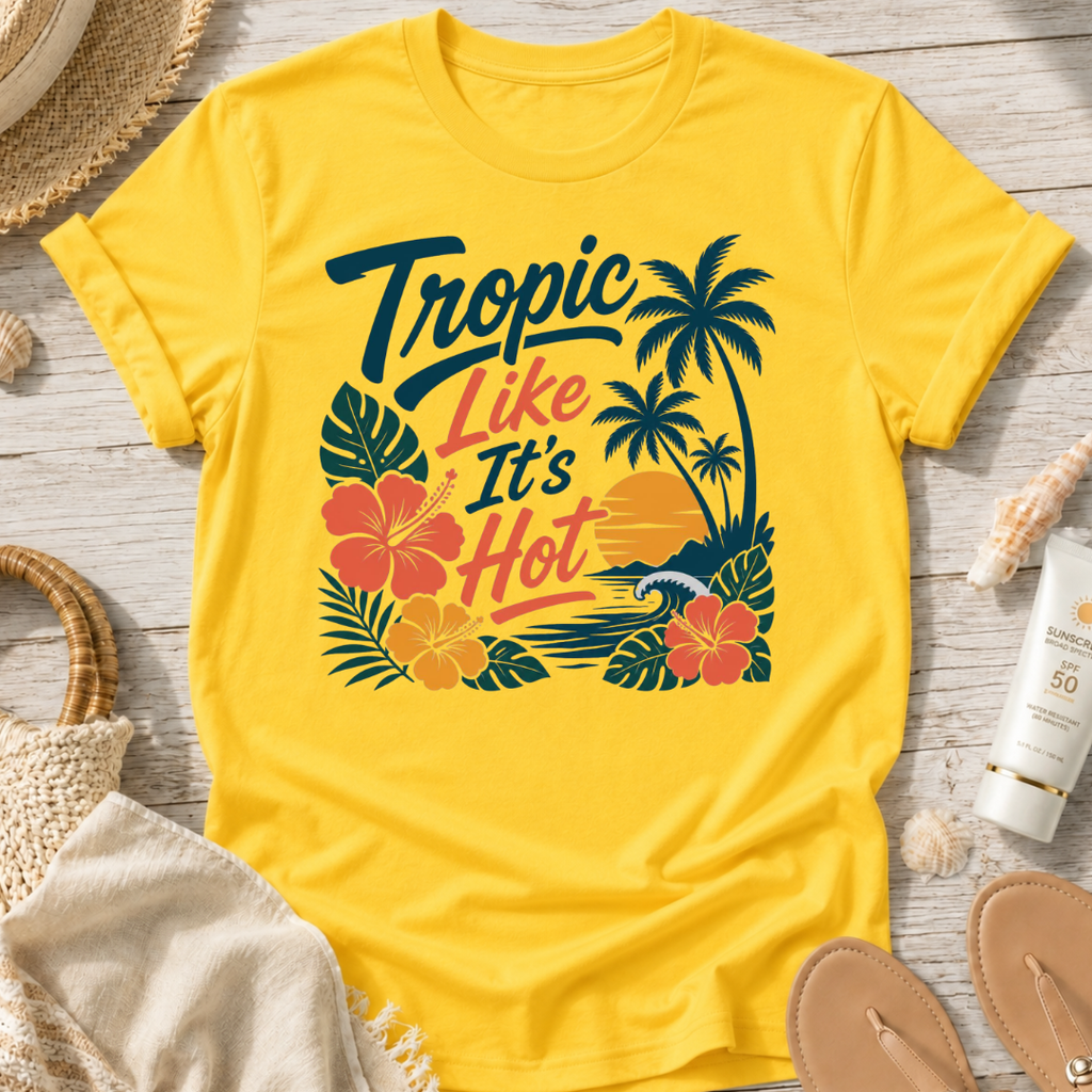 Tropic Like It's Hot T-Shirt