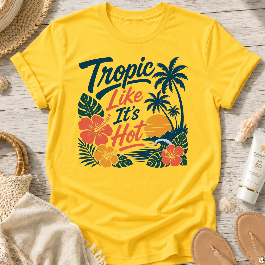 Tropic Like It's Hot T-Shirt