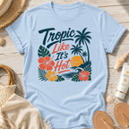 Tropic Like It's Hot T-Shirt