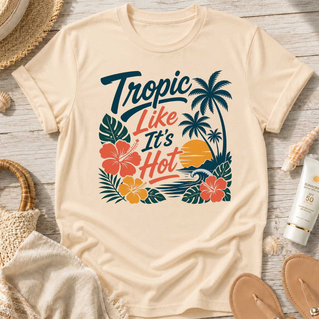 Tropic Like It's Hot T-Shirt