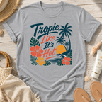 Tropic Like It's Hot T-Shirt