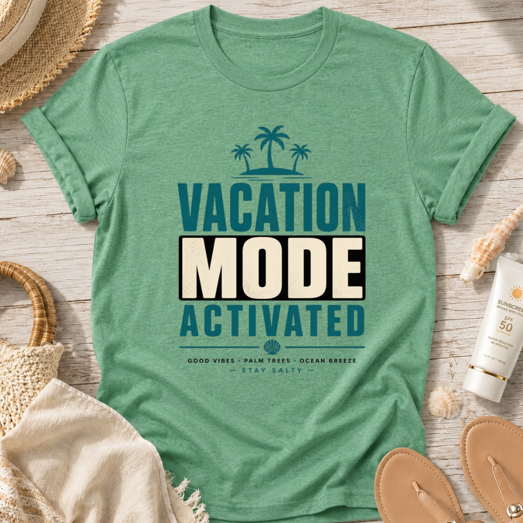 Vacation Mode Activated T-Shirt